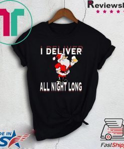 I Deliver All Night Long Christmas Xmas Shirts