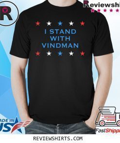 I Stand With Vindman Tee Shirt
