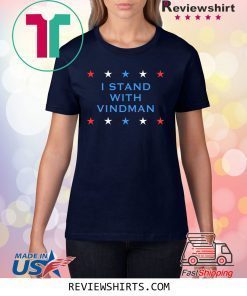 I Stand With Vindman Tee Shirt
