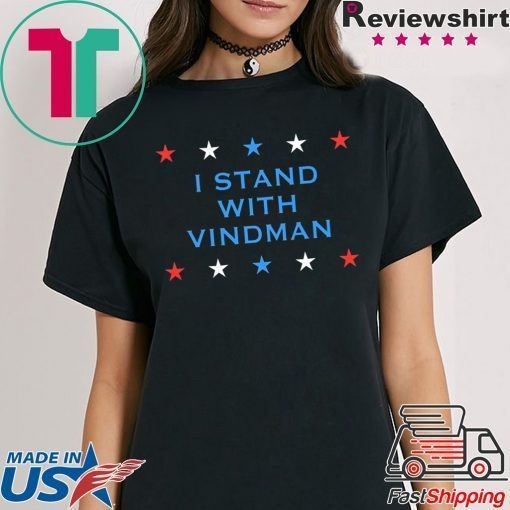 I Stand With Vindman Impeachment Inquiry Schiff Witness T-Shirt