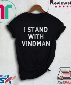 I Stand with Vindman anti Trump mens and womens T-Shirt