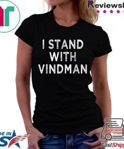 I Stand with Vindman anti Trump mens and womens T-Shirt