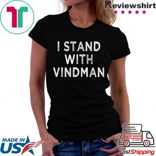 I Stand with Vindman anti Trump mens and womens T-Shirt