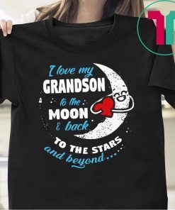 I love my Grandson to the moon and back to the stars and beyond shirt