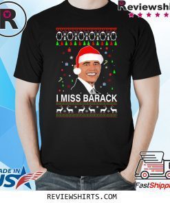 I miss Barack Obama Christmas Xmas TShirt