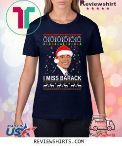 I miss Barack Obama Christmas Xmas TShirt