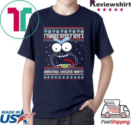 I turned myself into a Christmas Morty T-Shirt
