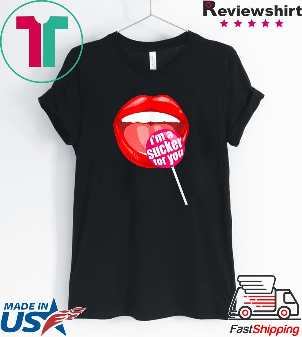 Im A Sucker For You Shirt Candy Pop Fans Lollipop Tee Shirt