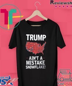 It Ain't A Mistake Voting Demographic Shirts