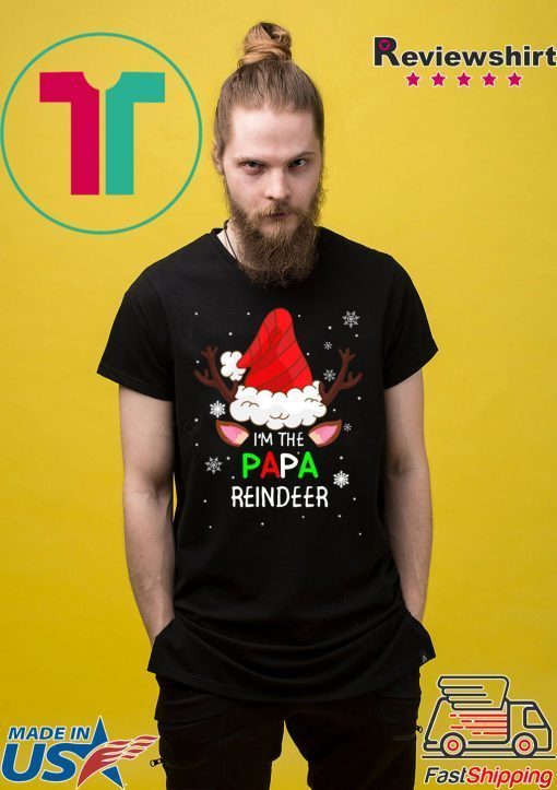 I’m The Papa Reindeer Matching Family Christmas T-Shirt