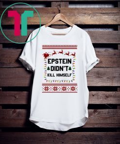 Jeffrey Epstein Didn’t Kill Himself Christmas Xmas T-Shirt