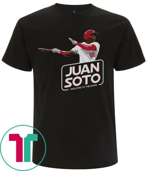 Juan soto welcome to the show t-shirts