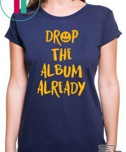 Justin Drop the album already T Shirt