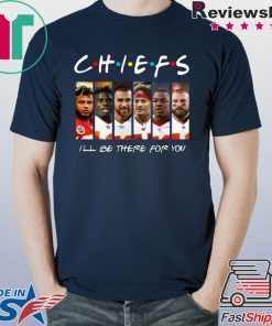 Kansas City Chiefs i'll be there for you Friends T-Shirt