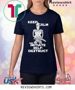 Keep Calm and Initiate Self Destruct T-Shirt