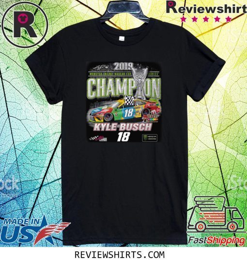 Kyle Busch 2019 Monster Energy NASCAR Cup Series Champion Tee Shirt