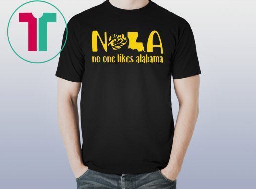 LSU Tigers NOLA No One Likes Alabama Black Tee Shirt