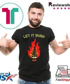 Let It burn Christmas T-Shirt