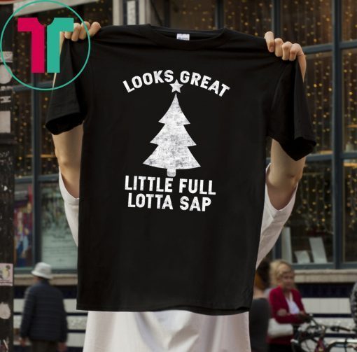 Little Full Lotta Sap Tee Christmas Vacation Santa T-Shirt