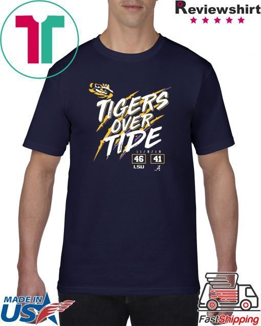 Lsu Tigers 46 Alabama Crimson Tide 41 Tigers Over Tide Tee Shirt