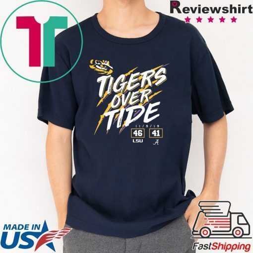 Lsu Tigers 46 Alabama Crimson Tide 41 Tigers Over Tide Shirt