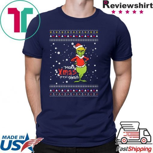 Make Xmas Great Again Trump Grinch Ugly T-Shirt