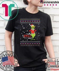 Make Xmas Great Again Trump Grinch Ugly T-Shirt