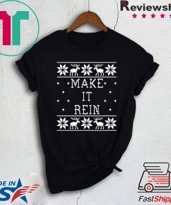 Make it Rein Christmas T-Shirt
