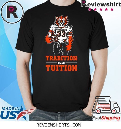 Massillon Tigersn Tradition Over Tuition T-Shirt