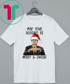 May Your Holiday Be Merry and Dwight Tee Shirt