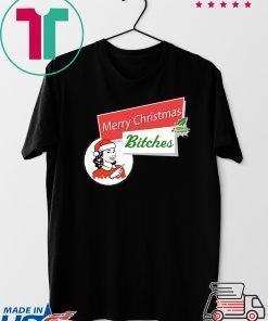 Merry Christmas Bitches Inappropriate Adult Shirt