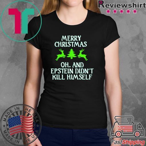 Merry Christmas Epstein Didn’t Kill Himself T-Shirt