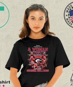 NEVER UNDERESTIMATE A WOMAN WHO UNDERSTANDS BASEBALL AND LOVES GEORGIA BULLDOGS SIGNATURES SHIRT