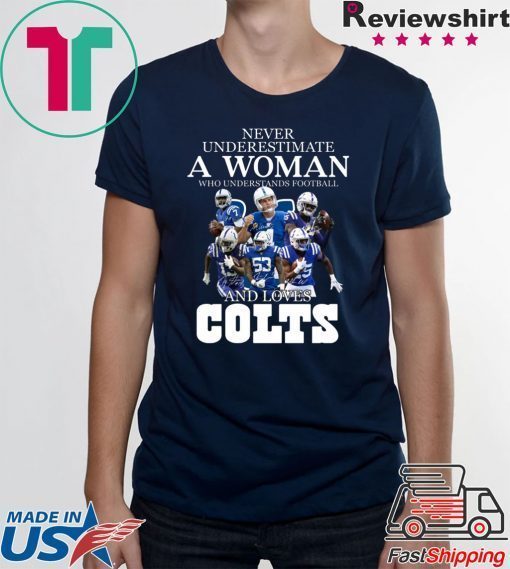 Never underestimate a woman who understands football and loves Colts shirt