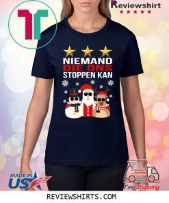 Niemand Die Ons Stoppen Kan Christmas Xmas T-Shirt