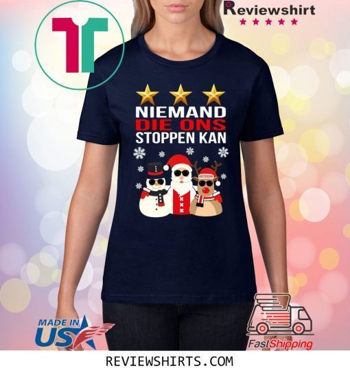 Niemand Die Ons Stoppen Kan Christmas Xmas T-Shirt