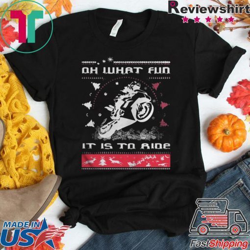 OH WHAT FUN IT IS TO SUPERBIKERS XMAS RIDE CHRISTMAS SHIRT
