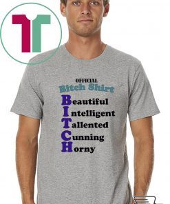 Official Bitch Shirt Beautiful intelligent talented Tee Shirt