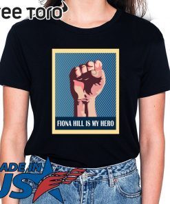 POSTER FIONA HILL IS MY HERO T-SHIRT