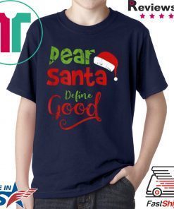 PRETTY VINTAGE DEAR SANTA DEFINE GOOD CHRISTMAS MATCHING SHIRT