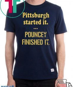 Pittsburgh Started It Pouncey Finished It Tee Shirt