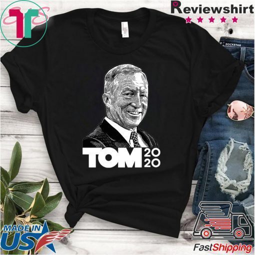 President 2020 Tom Steyer Shirt