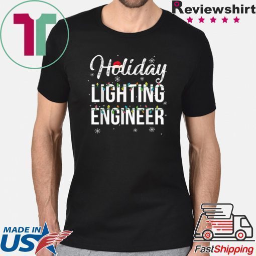 Pretty Holiday Lighting Engineer Christmas shirt