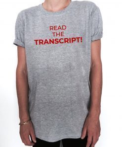 how can buy Read The Transcript Tee Shirt