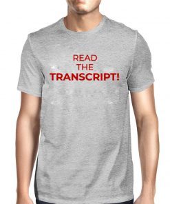 Read The Transcript Donald Trump T-Shirt