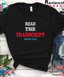 Read The Transcript T-Shirt Trump 2020 Impeachment T-Shirt