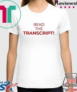 Read The Transcript T-Shirt