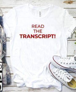 how can buy Read The Transcript Tee Shirt