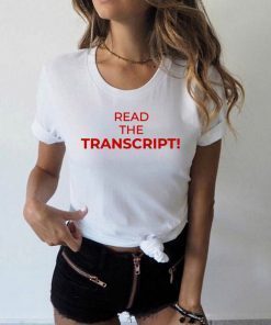 USA Read The Transcript Donald Trump T-Shirt