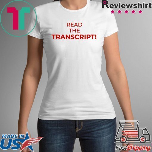 Read The Transcript T-Shirt For Mens Womens